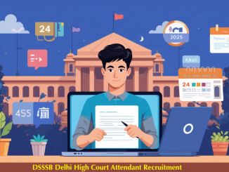 DSSSB Delhi High Court Attendant Recruitment